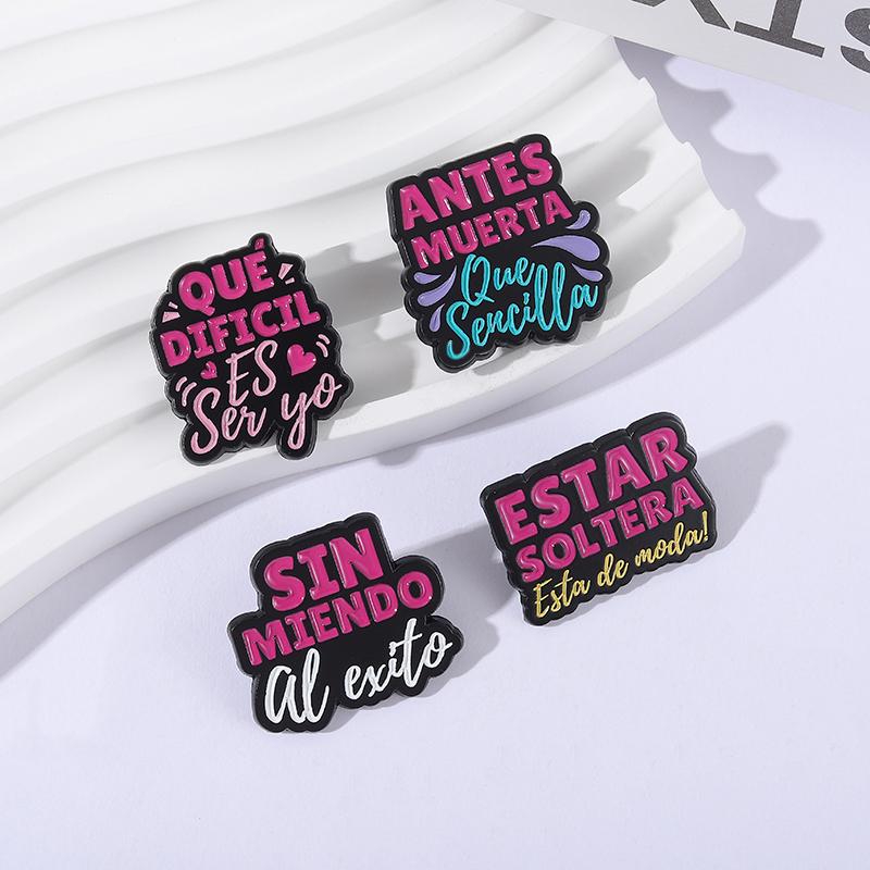 Funny Spanish Quote Enamel Pins SIN Miedo Antes Muerta Que Sencilla Estar Soltera Brooches Lapel Badge Jewelry Gifts For Friends