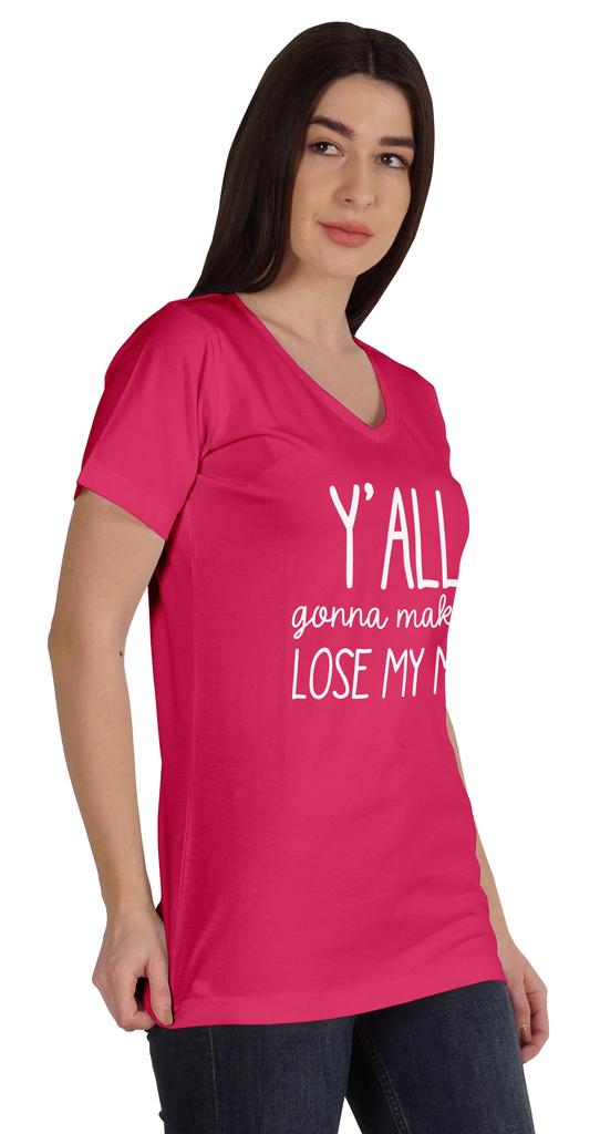 Inkmeso Y'all Gonna Make Me Lose My Mind Tshirt For Women Moms Life Top