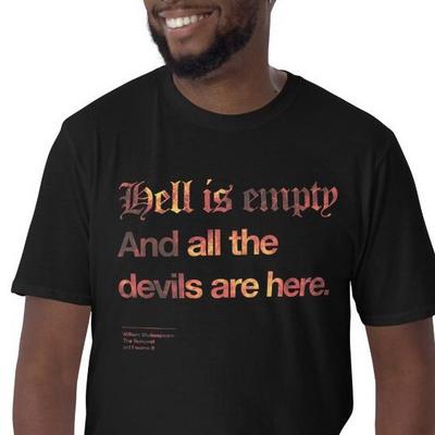 De Hel Is Leeg En Alle Duivels Zijn Hier Gothic Goth Unisex T-shirt