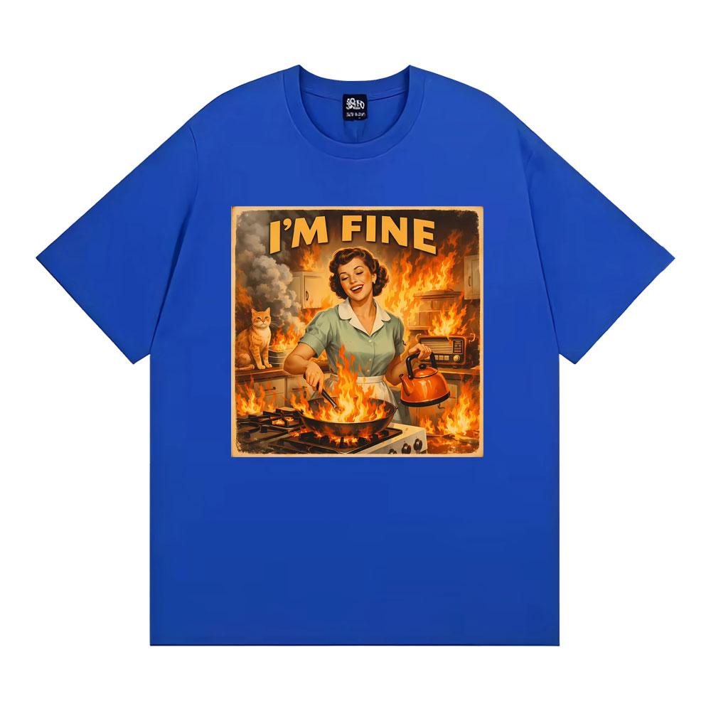 Retro I' M Fine Meme Funny Sarcastic Housewife Graphic T-shirts Men Women Fashion Gothic T Shirt Casual Cotton Oversized T-shirt