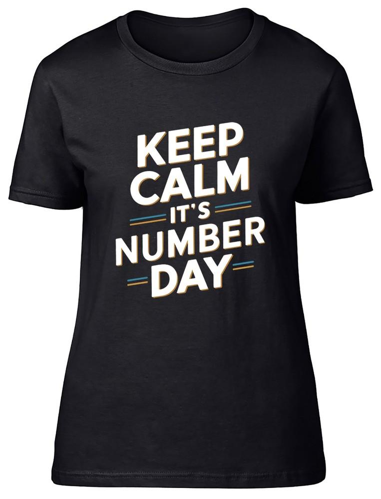 Keep Calm It s Number Day Womens T-Shirt Mathematics Maths Ladies Gift Tee 3XL