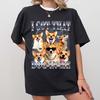 I Got That Dog In Me Corgi 90s Style Dog Owner T-Shirt