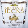 The Outlaws of Ennor Last Templar Mysteries 16 by Michael Jecks... 9780755301737