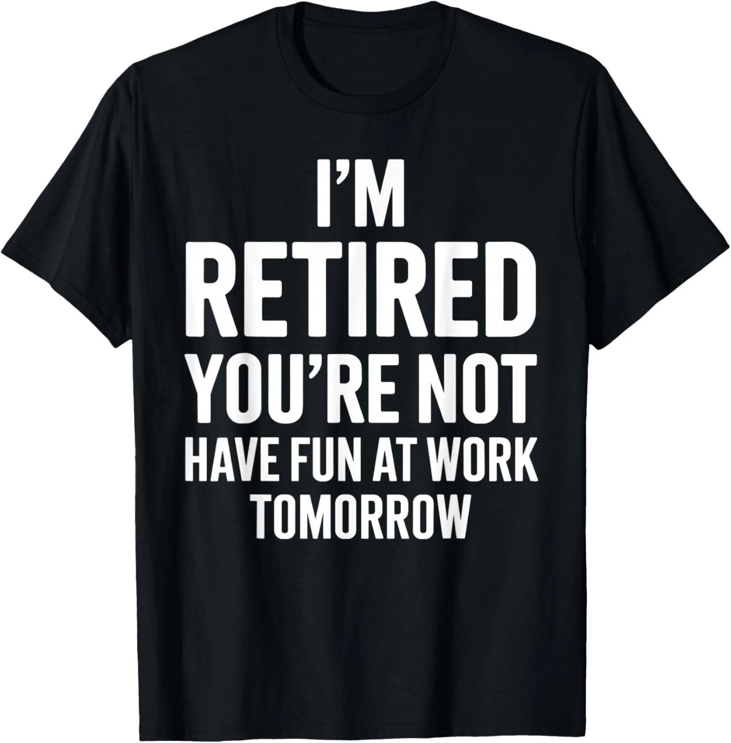 Retirement Design for Men Women Retired People Retirement Gift Unisex T-Shirt 3XL