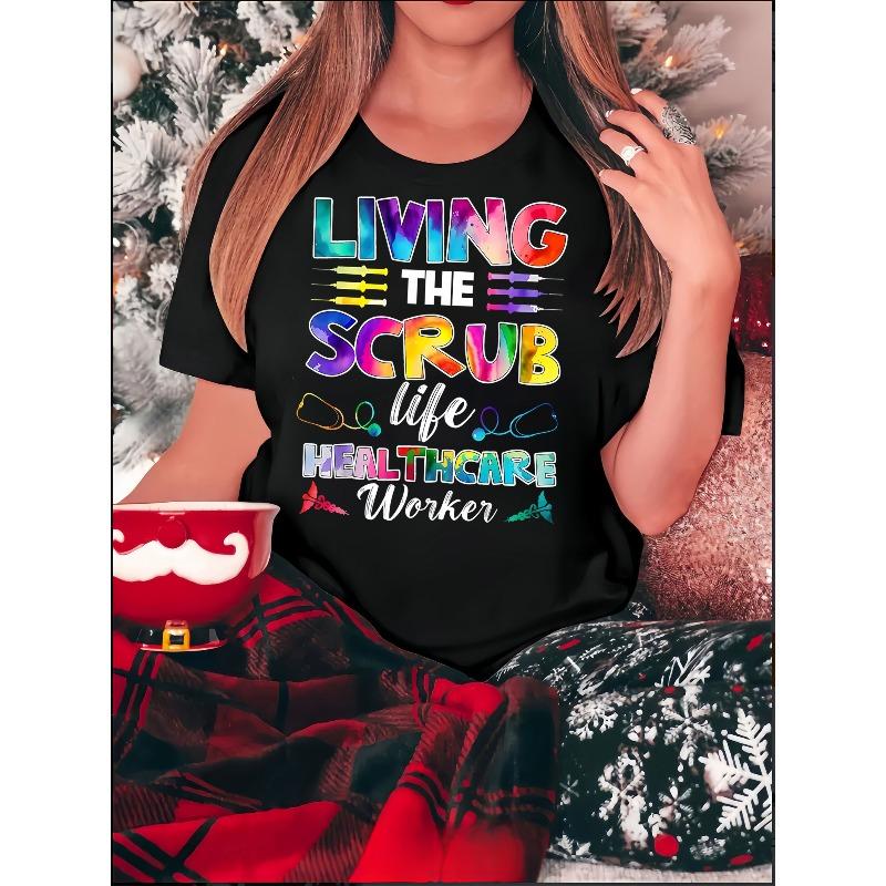 

European Size Women s Casual Crew Neck T-Shirt, Living The Scrub Life Healthcare Print, Geometric Pattern, Medium Stretch All-Season Top 4XL