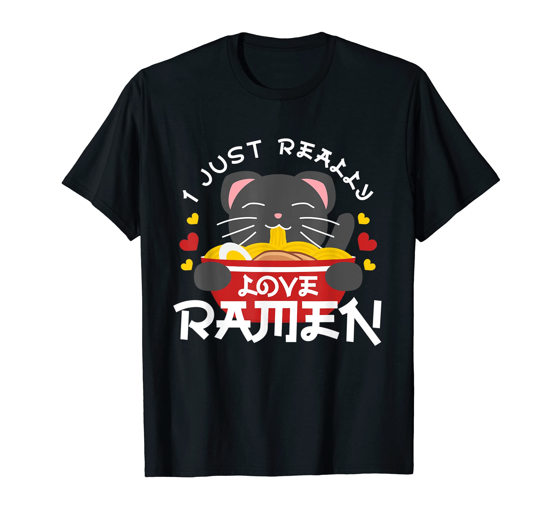 

I Just Really Love ramen Cat Anime Cute Japanese - T-shirt чёрный
