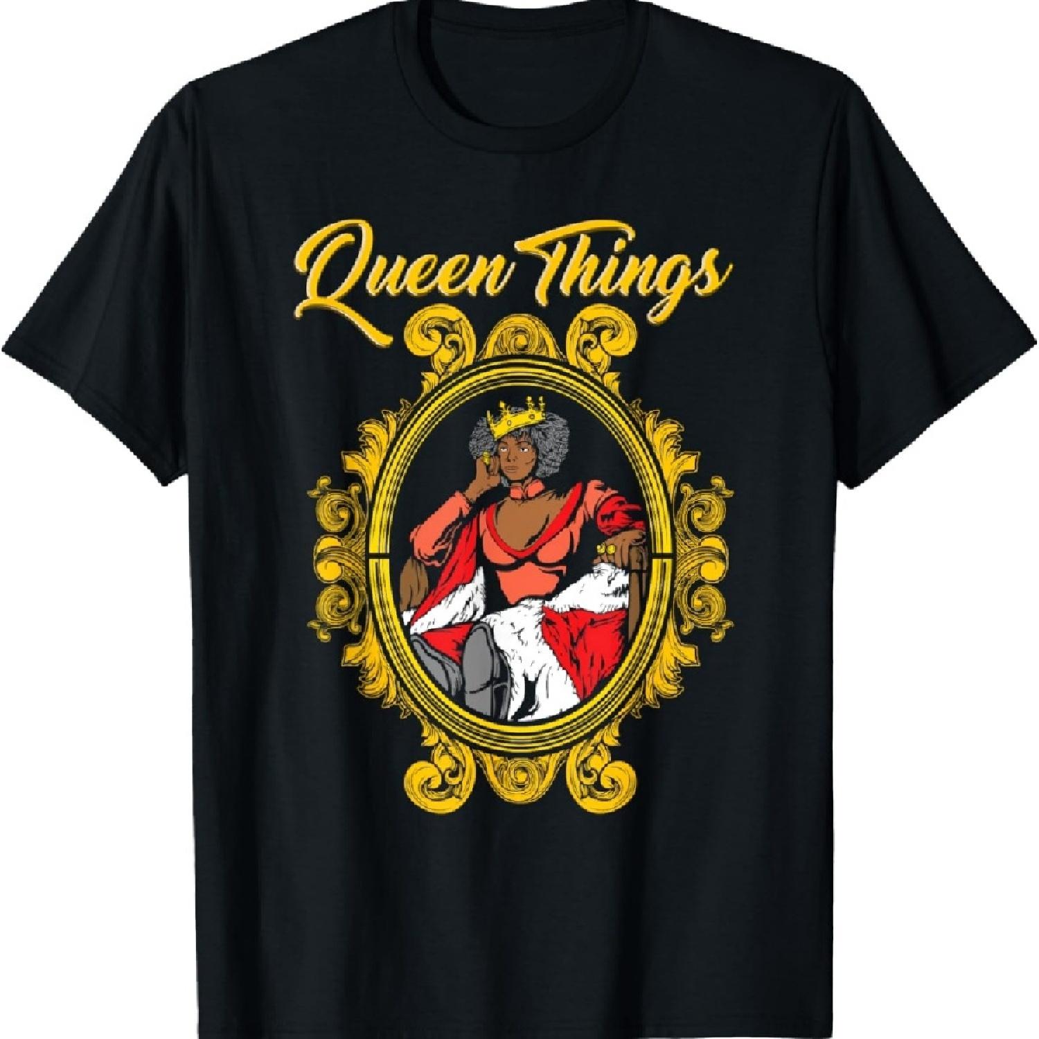 

Black Queen T Shirt Women Slayage Black Girl Magic Gift S