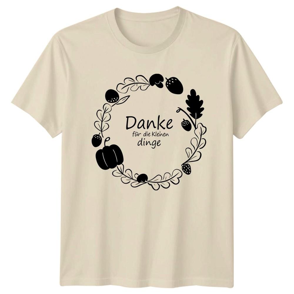 Danke Fr Die Kleinen Dinge TShirt GerUnisex Fall Gatherings Thanksgiving Gift