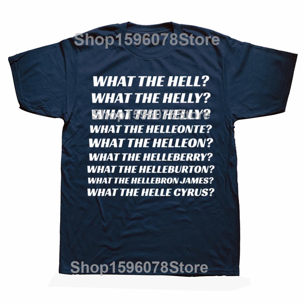 What The Hell What The Helly What The Helleon T Shirt Funny Pop Trend Y2k Tops Casual 100% Cotton Soft Unisex T-shirt