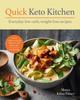 Kniha Quick Keto Kitchen : Low Carb, Weight-loss Recipes for Every Day