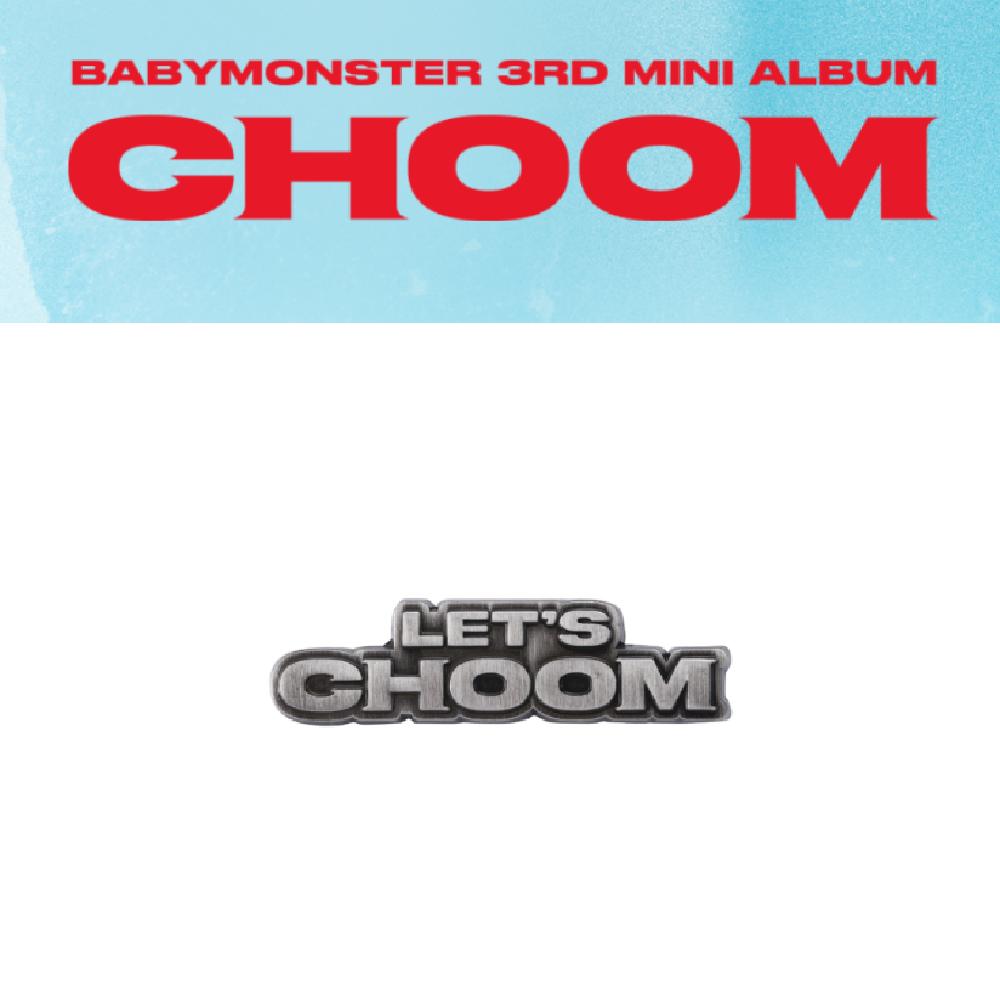 Значок BABYMONSTER CHOOM