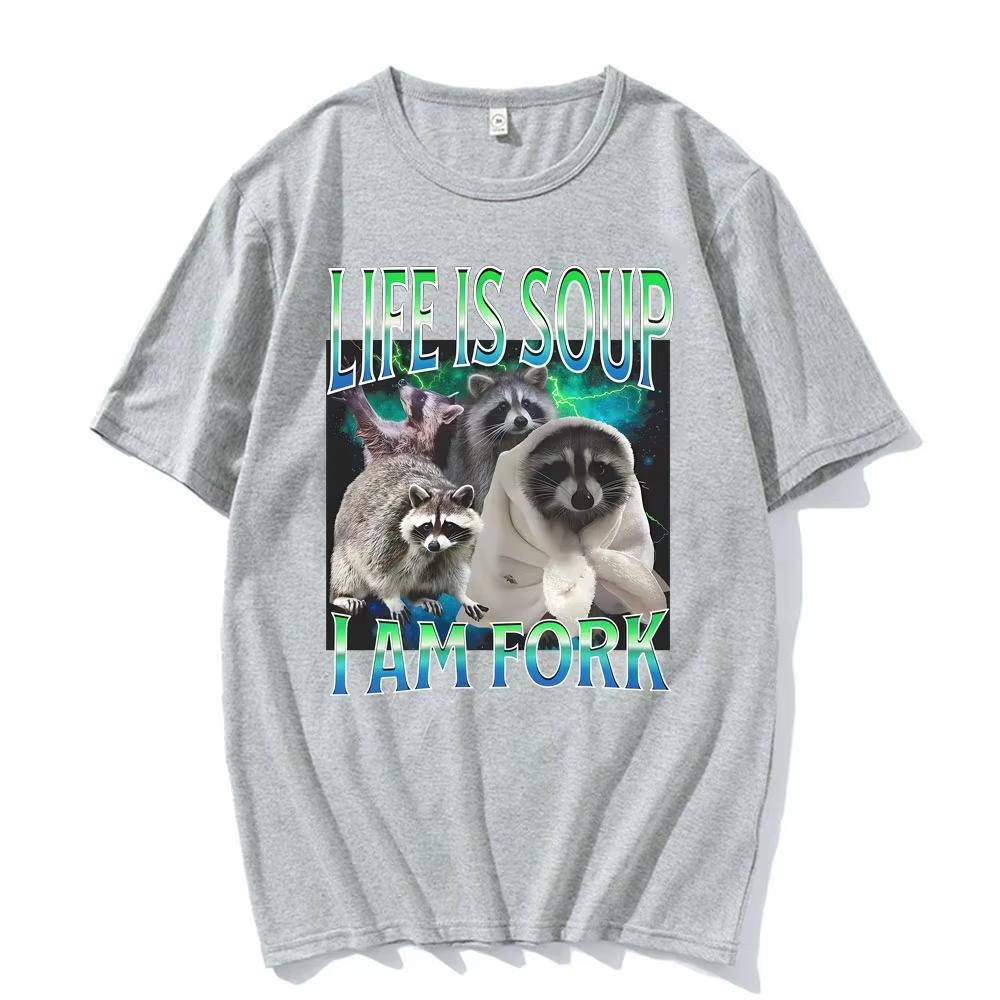 2026 Life Ls Soup L Am Fork Raccoon Funny Meme Graphic T Shirt Gift Unisex Unisex Fashion Casual Humor Tee Sh