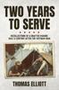 Two Years To Serve : Recollections of a Drafted Marine: Half a Century After the Vietnam War Kitabı