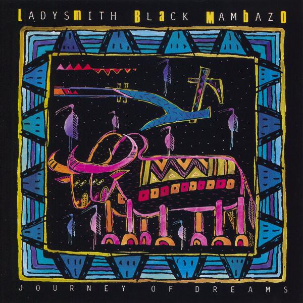 CD LADYSMITH BLACK MAMBAZO Journey Of Dreams 9257532 Warner Bros. Re US Pop Used
