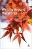 The Writing Around the World : A Guide To Writing Across Cultures Book