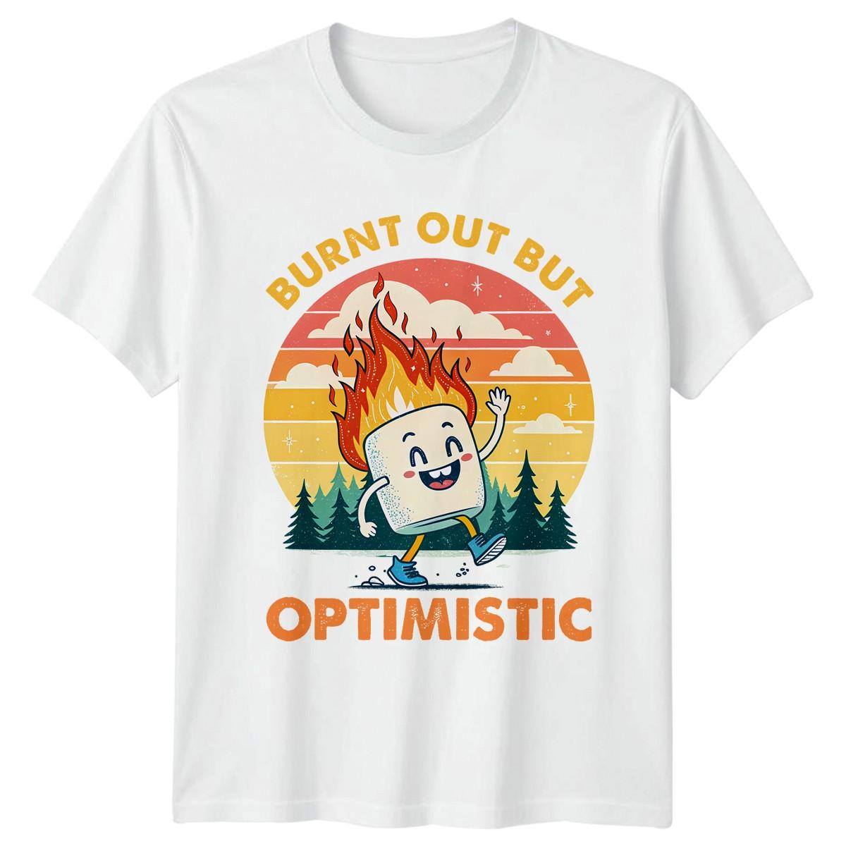 Burnt Out But Optimistic T-Shirt Marshmallow Campfire Funny Him And Her XXXXL