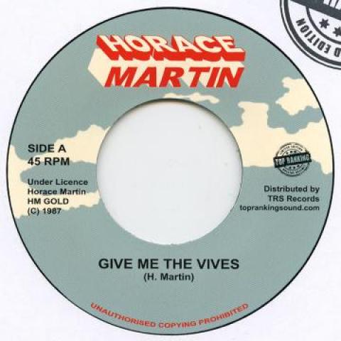 7inch Record HORACE MARTIN - Give Me The Vives TRSHM1 HM Gold/Top Ran 1987 Europe Reggae, Ska & Dub Used
