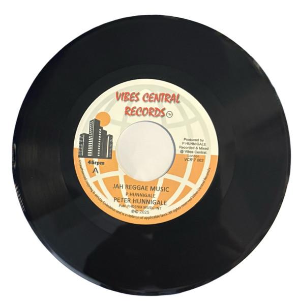 

7inch Record PETER HUNNIGALE Jah Reggae Music VCR7003 Vibes Central R 2025 UK Reggae Ska Dub Used
