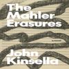 Mahler Erasures by John Kinsella Paperback Book 9781628974973