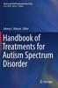 Kniha Handbook of Treatments for Autism Spectrum Disorder