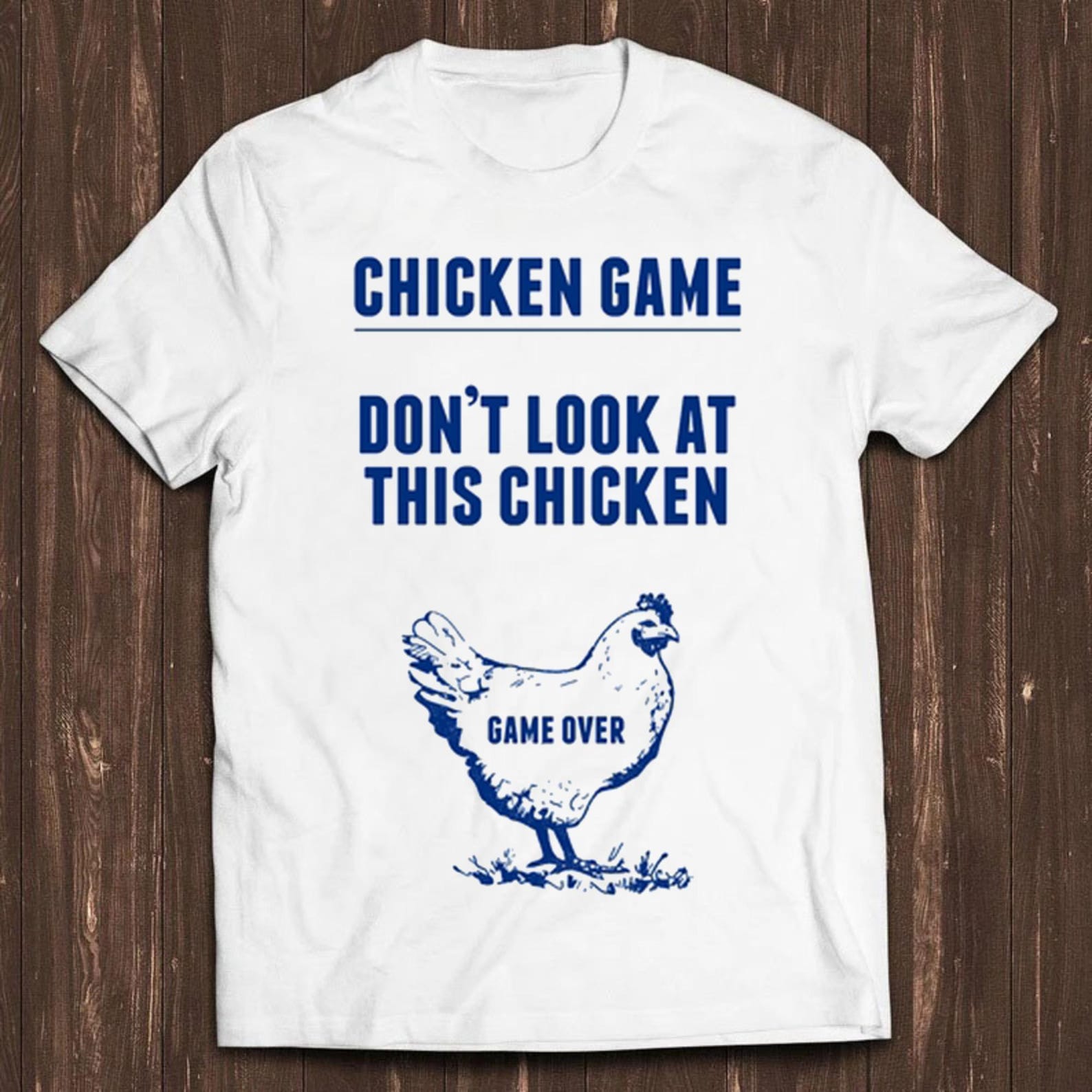 Chicken Game Don’t Look At this Game Over Joke Funny Retro Cool Top Tee T Shirt C505 S