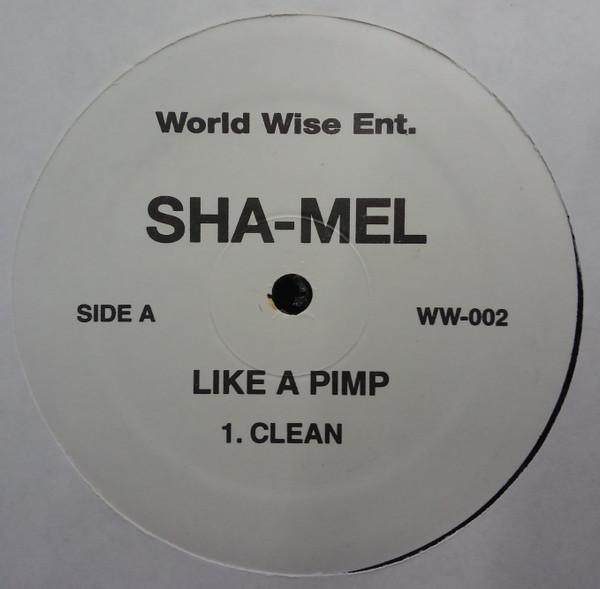 

12inch Record SHA-MEL - Like A Pimp WW002 World Wise Ente US Rap & Hip-Hop/R&B Used