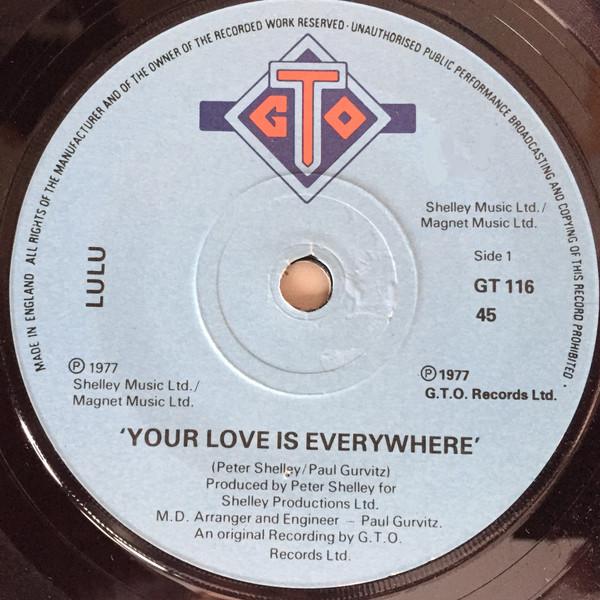 

7inch Record LULU - Your Love Is Everywhere GT116 GTO 1978 UK Pop Used