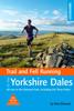 The Trail and Fell Running In the Yorkshire Dales : 40 Runs In the National Park, Including the Three Peaks Book
