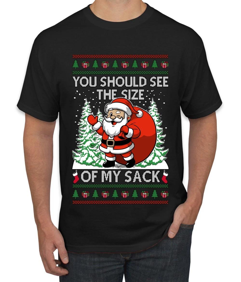You Should See The Size Of My Sack Naughty Santa Ugly Christmas Men s T- Shirt 2XL