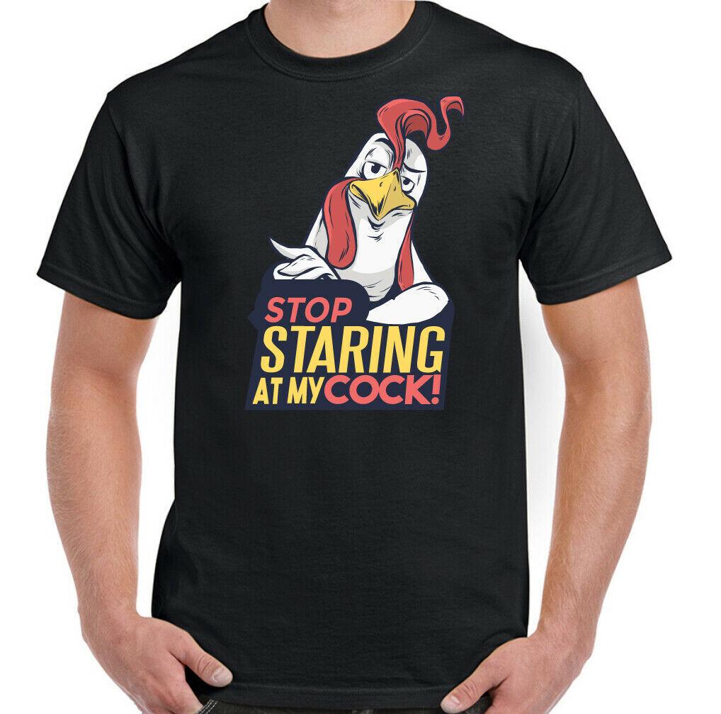 STOP STARING at MY COCK T-Shirt Mens Funny Slogan Offensive Rude Animal Tee Top XXL