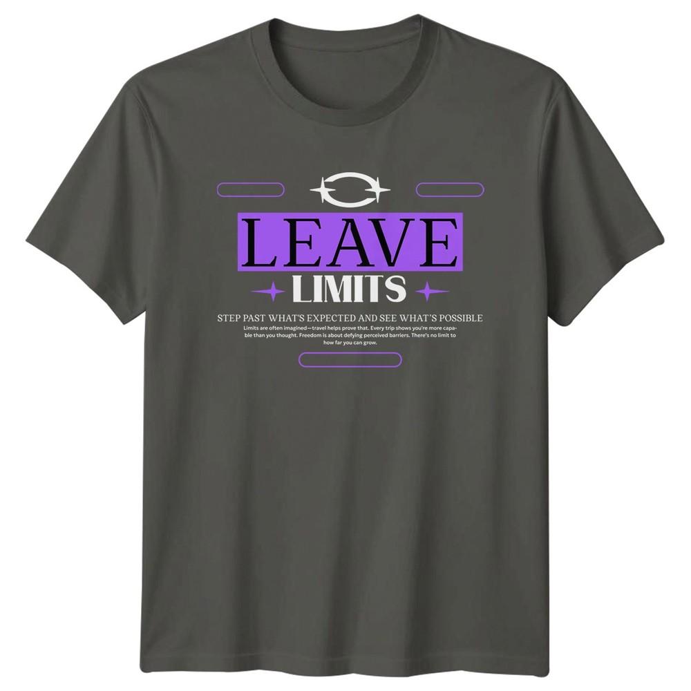 Leave Limits Step Past Whats TShirt Travel Adventure Motivational S