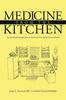 The Medicine from the Kitchen : Safe and Simple Remedies from the Kitchen for First Aid and Minor Ailments Book