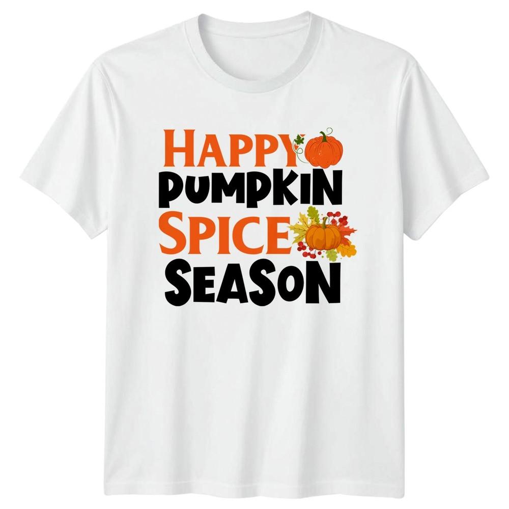 Happy Pumpkin Spice Season TShirt Fall Harvest Seasonal Thanksgiving Gift S
