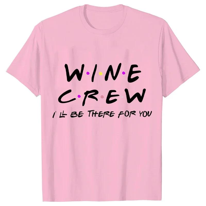 Engagement Bachelorette Party Tshirt Wine Crew Top Bridesmaid Team Bride Sister Mother of The Groom T Shirt Bridal Shower Tee