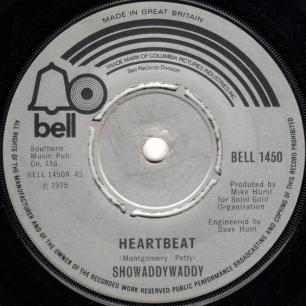 7inch Record SHOWADDYWADDY - Heartbeat BELL1450 Bell Records 1975 UK Rock Used