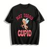Not Today Cupid Graphic Tee Anti-Valentine's Day Funny Casual T-Shirt Pure Cotton T-shirt