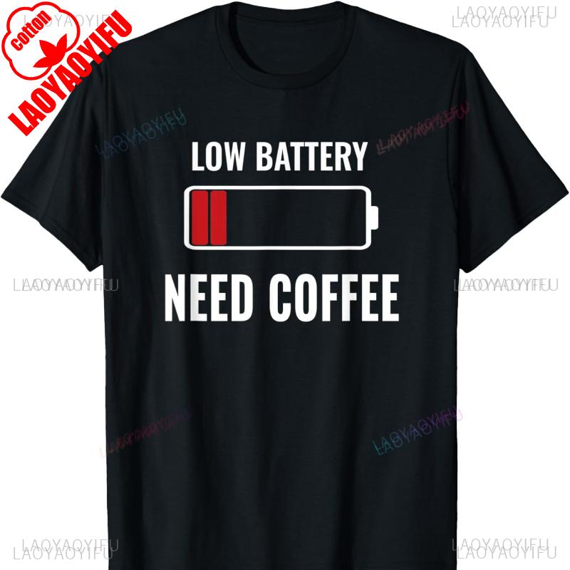 Low Battery Need Coffee Shirt Funny Sayings Cotton Tshirt Harajuku Aesthetic Clothes Women Clothes Oversized T Shirt Tops goth