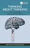 The Thinking About Thinking : A Prescription for Healthcare Improvement Book