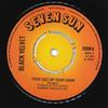 7-inch plaat BLACK VELVET There Goes My Heart Again SSUN6 Seven Sun 1974 UK Rock Gebruikt