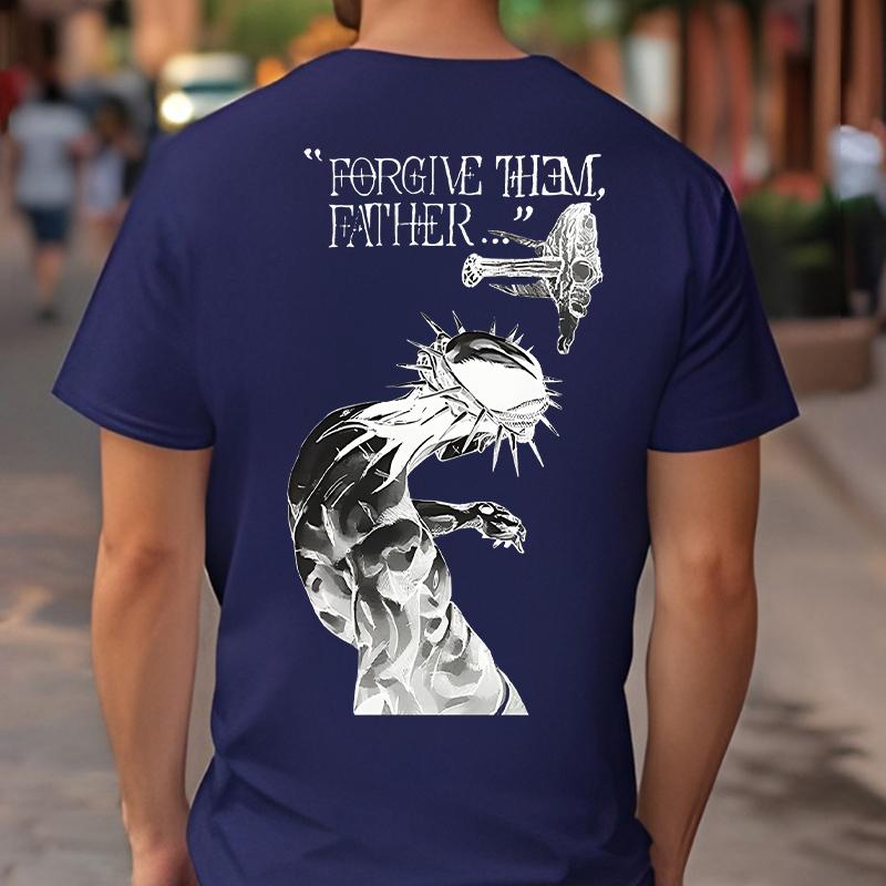 Forgive Them Father Bible Verses Print Men's T-shirts Fashion Harajuku Streetwear Causal Loose T-shirts Unisex Tees Sweatshirts