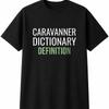 Caravanner Dictionary Definition Mens Womens T-Shirt Funny Novelty Gift Tee Top