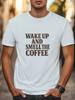 Coffee Lover Graphic Tee 'Wake Up and Smell the Coffee' T-Shirt Unisex Tee Unisex T-Shirt
