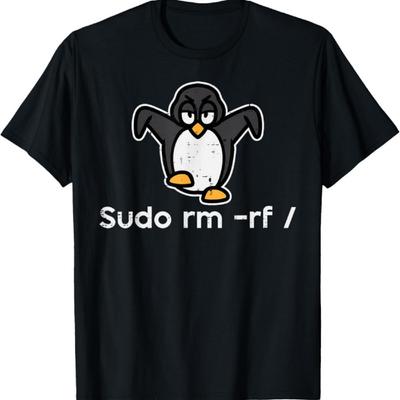 Sudo Rm Rf Penguin IT Systémový Administrátor Linux Muži Ženy Tričko
