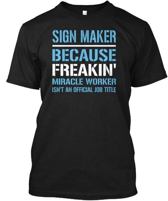 

Sign Maker T shirt Made in the USA Size S to 5XL 2XL