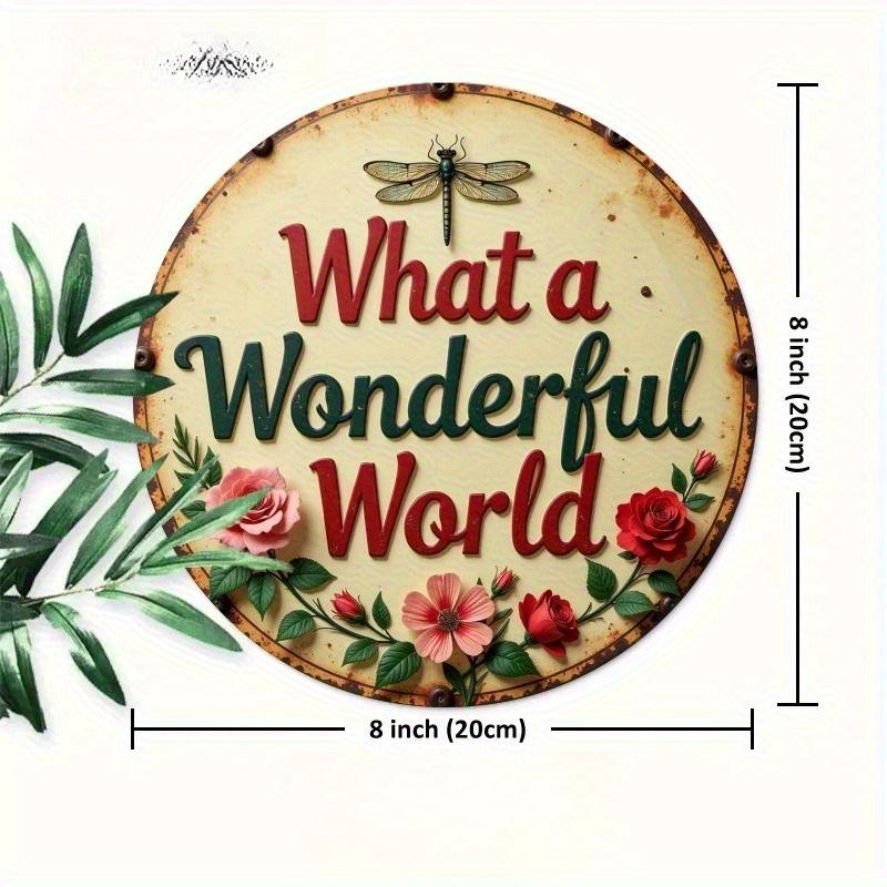 2d Flat 20*20cm Vintage Floral "What A Wonderful World" Wooden Logo Round, Equipped with Colorful Roses and Dragonflies, for Home, Kitchen, Bar, Cafe.