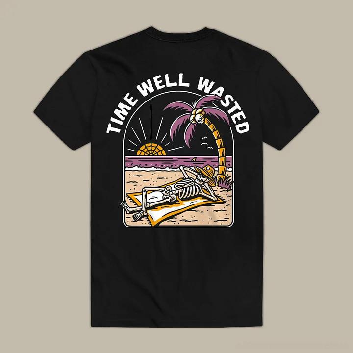 Time Well Wasted T-Shirt S-3XL S