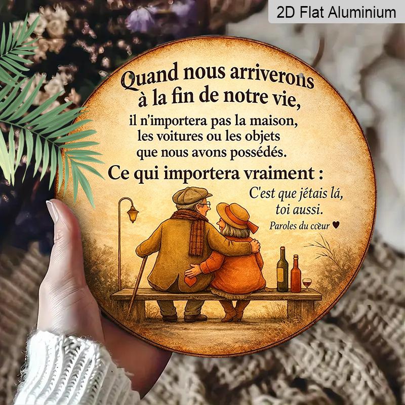 2D Flat, 1pc Round Aluminum Hanging Sign - "Quand nous arriverons a la fin de notre vie" French Old Couple Metal Wall Art, Vintage Romantic Bench