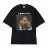 I Guess Bro Jonah Hill Facepalm Meme Graphic Tshirts Unisexs Clothing Harajuku Fashion Hot Sale T Shirts Oversized Casual Tshirt