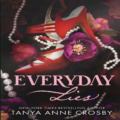 Everyday Lies by Tanya Anne Crosby Paperback Book 9781648390104