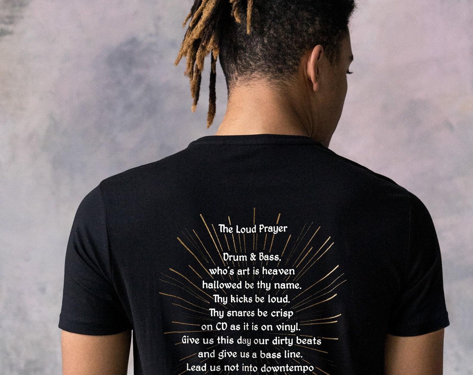 Drum and Bass Prayer T-Shirt, Junglist Back Print S